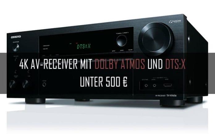 4K AV Receiver mit Dolby Atmos und DTS:X unter 500 EURO