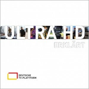 Ultra HD erklärt - 4K UHD Broschüre der Deutschen TV-Plattform und 4kfilme.de