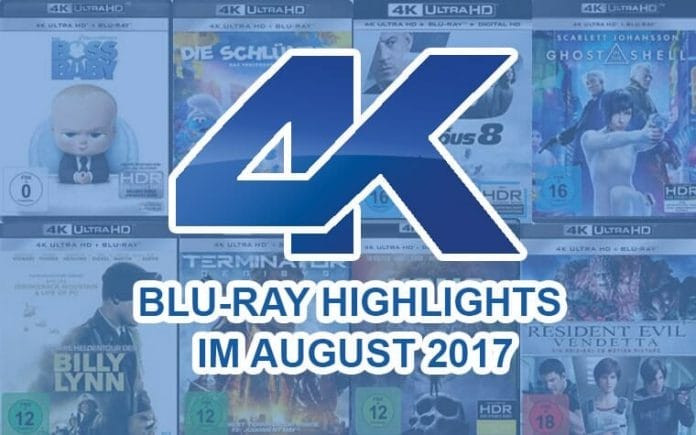 4K Blu-ray Highlights/Neuheiten im August 2017