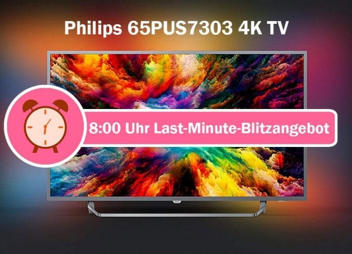 Philips 65PUS7303 4K TV mit Ambilight zum Bestpreis ab 8:00 Uhr in den Amazon 