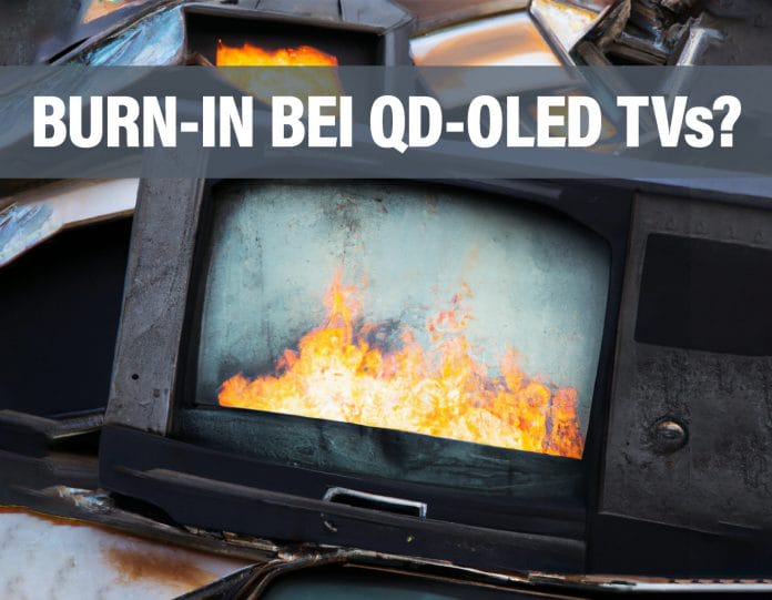 Wie kam es zum Burn-In bei QD-OLED Fernsehern von Sony und Samsung?